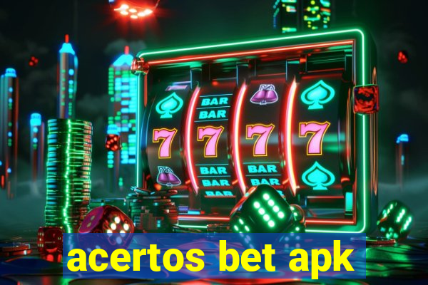 acertos bet apk